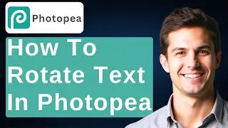 How To Rotate Text In Photopea [2025 Guide]