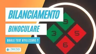 Bilanciamento Binoculare: Test a confronto