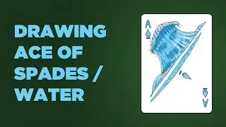 Drawing the Ace of Spades aka Ace Of Water for Video 256