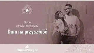 Dom na przyszłość Wienerberger