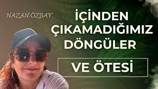 İçinden Çıkamadığımız Döngüler ve Tutunduğumuz Bakış Açılarının Ötesi