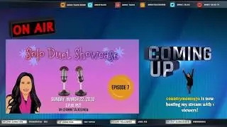 The Solo Duet Showcase #7 is happening right now | Showcasing talented TS streamers | !Join the fun