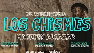 Mackeen Alcazar - Los Chismes ( Audio Legal )