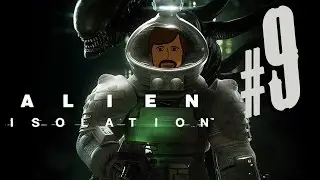Alien Isolation Part 9: Playing With FIRE