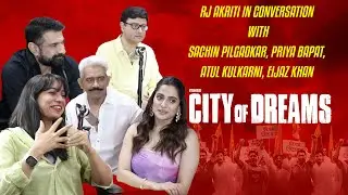 Cast of City of Dreams with RJ Akriti | Atul K | Priya B | Sachin P | Eijaz K