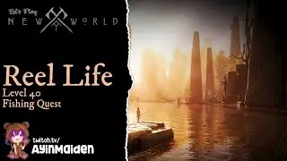New World - Reel Life (Level 40 Fishing quest)