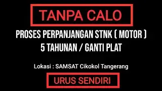 Tata cara dan Proses perpanjangan STNK motor 5 tahunan / ganti plat di SAMSAT Cikokol Tangerang