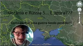Rússia & Ucrânia 5...e agora??? Como ganhar uma Guerra, tendo perdido!!!