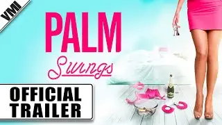 Palm Swings (2020) - Official Trailer | VMI Worldwide