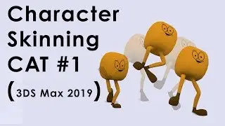 3DS Max 2019 Character Skinning using CAT Rig #1