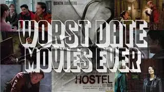 Hostel | Worst Date Movies Ever