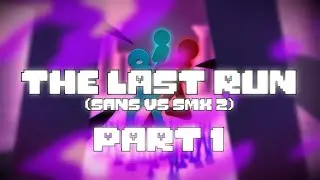 The Last Run (Sans Vs SMX 2) Part 1 | Undertale StickNodes Animation