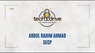 TechDrive: Abdul Rahim Ahmad, SECP