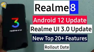 Realme 8 android 12 Update | Realme 8 Realme UI 3.0 Update & New Features