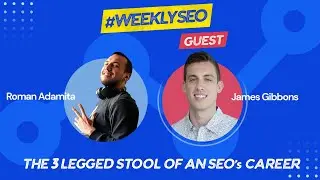SEO Career: Agency, In-House and Tooling – Weekly SEO with James Gibbons