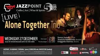 Alone Together Trio ft. Roy Kaliva - Let's do it (let's fall in love) live