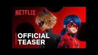 Miraculous: Ladybug & Cat Noir, (2023) Official Teaser Trailer | Netflix