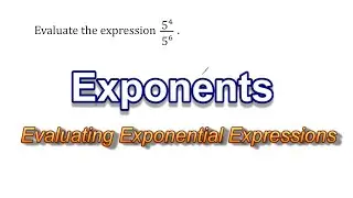Evaluate Exponential Expressions