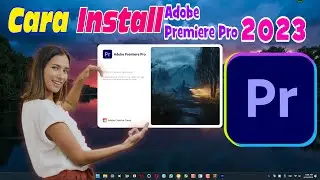 CARA INSTALL ADOBE PREMIERE PRO 2023