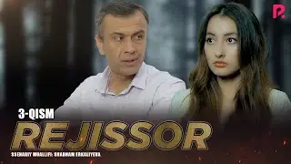 Rejissor 3-qism (o'zbek serial) | Режиссёр 3-кисм (узбек сериал)