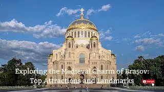 Exploring the Medieval Charm of Brașov: Top Attractions and Landmarks
