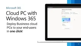 Learn how to deploy Windows 365 Business cloud PCs to your end-users in one click!