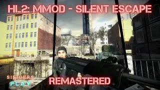 Прохождение Half-Life 2: MMod - Silent Escape HD Remastered