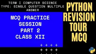 #2 Python Revision Tour | MCQ Practice Session | Term 1 | Class 12 (XII) CBSE Computer Science
