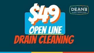 $49 Open Line Mainline and Floor Drain | Dean's Home Services