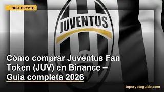 Cómo comprar Juventus Fan Token (JUV) en Binance – Guía completa 2026