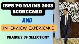 IBPS PO MAINS 2023 MARKS and INTERVIEW EXPERIENCE (Lucknow)  🧿💯   | Selection के कितने chances 🤞🏻 |
