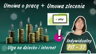 #2. Как заполнить и подать PIT-37 через e-PIT,  работая на умове о праце и умове злецения.