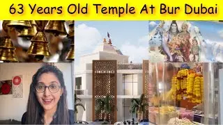 Visiting to 63 Years old Hindu Temple in Bur Dubai | Shiva and HareKrishna Temple 🛕💐🔥