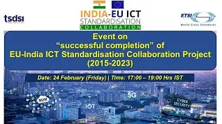 Event on "successful completion" of EU-India ICT Standardisation Collaboration Project