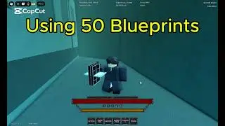 USING 50 Blueprints (ROBLOX Ghoul://Re)