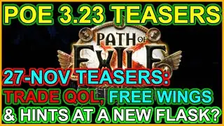 POE 3.23 Affliction Teasers 27-November: Trade QOL, New Flask, Free MTX Promotion. Path Of Exile