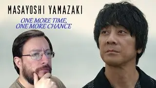 Masayoshi Yamazaki | One More Time, One More Chance | REACCIÓN (reaction)