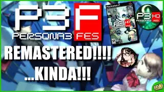 PERSONA 3 FES HAS BEEN REMASTERED...KINDA!!! | Persona 3 HD Overhaul Mod Interview