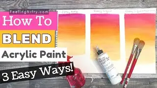 How to Blend Acrylic Paint - 3 Easy Techniques for Beginners | Beginner Acrylic Painting Tutorial