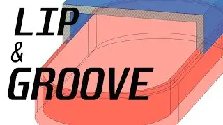 Fusion 360 - Lip and Groove