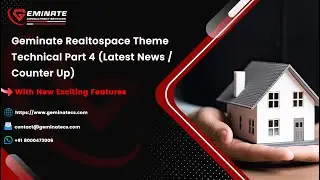 Geminate Realtospace Theme - Technical Part 4 (Latest News / Counter Up)