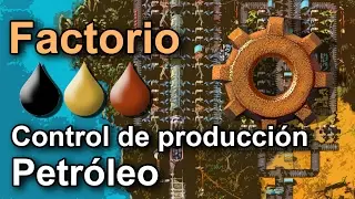 Control de producción del petróleo - Factorio