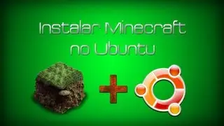 Como Instalar Java e Minecraft no Ubuntu [HD]