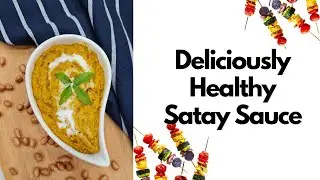 Deliciously Healthy Satay Sauce | NO OIL & SUGAR | LOW Sodium | High Omega 3