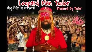 Leopard Man Tooler(Song) Produced:By Tooler/NeyPalm On Da Beat