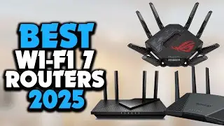Top 5 Best Wi Fi 7 Routers in 2025