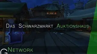 Das Schwarzmarkt-Auktionshaus in BfA | WoW ✗