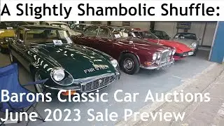 A Slightly Shambolic Shuffle Around Barons Classic Car Auctions' June 2023 Sale Preview