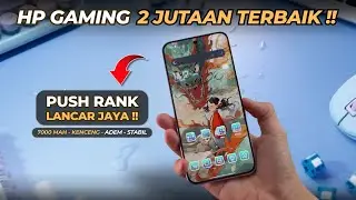 7 HP GAMING 2 JUTAAN TERBAIK 2025 Spek Kenceng, Siap Push Rank!