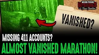 Missing 411 Accounts of PEOPLE ALMOST VANISHING? MARATHON!